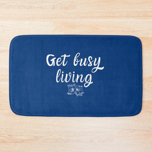 Item preview, Get Busy living!      designed and sold by Thames-Cashop.