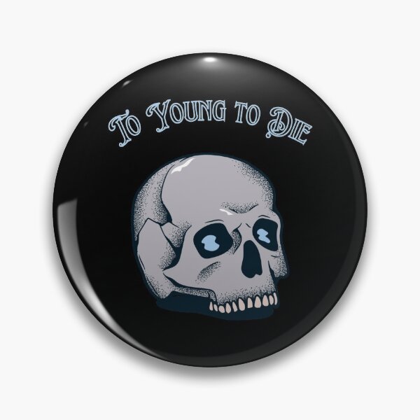 Item preview, To Young To Die designed and sold by BelieveInGhost.