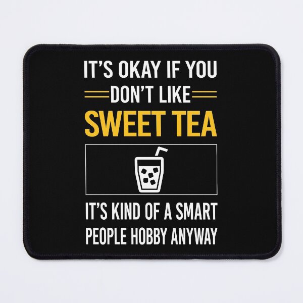 Item preview, Funny Smart People Sweet Tea designed and sold by jiggleterrified.