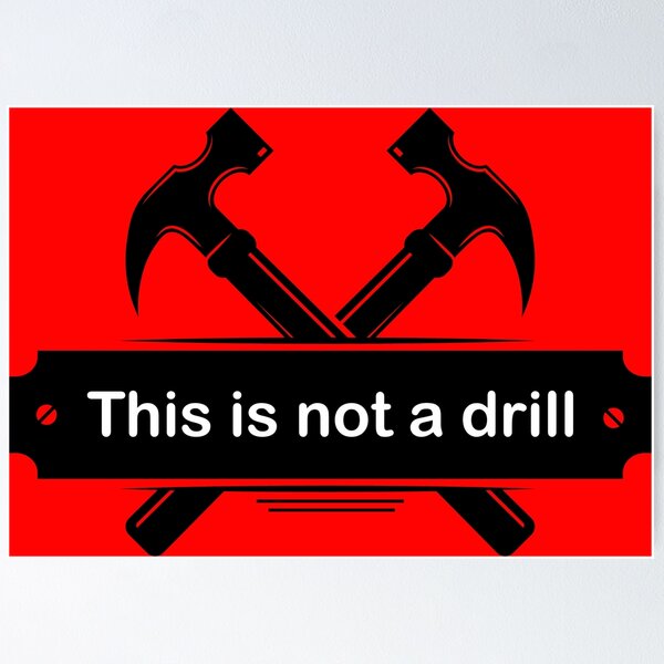 Item preview, This is Not a Drill designed and sold by Tyadernet.