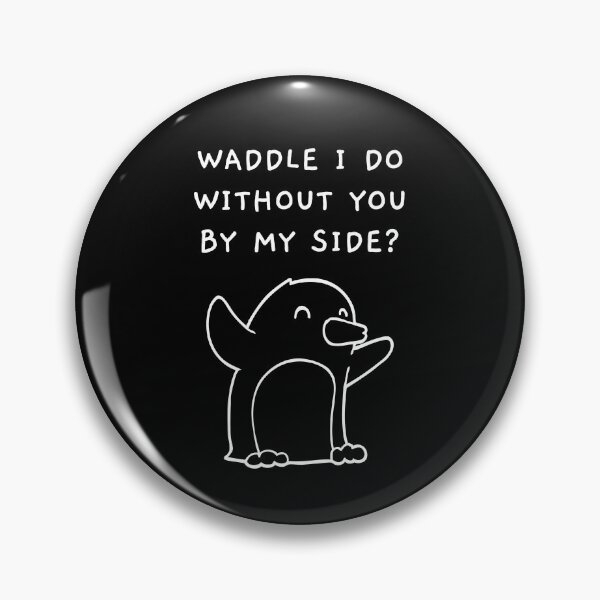 Item preview, Waddle I Do Without You By My Side designed and sold by allysmar.