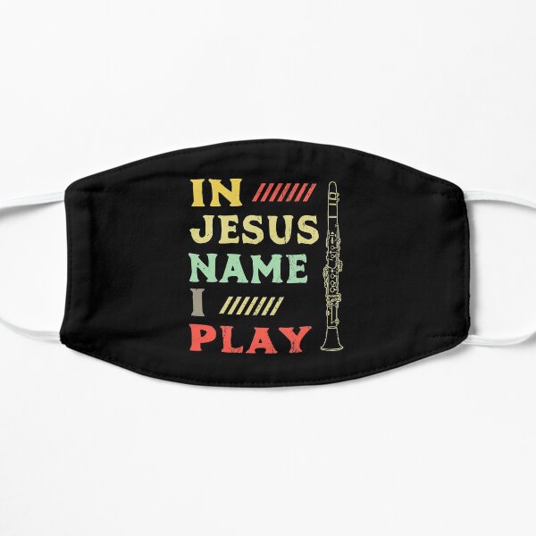 Clarinet In Jesus Name I Play Flat Mask