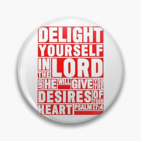 Item preview, Psalm 37:4 Delight yourself in the LORD designed and sold by plushism.