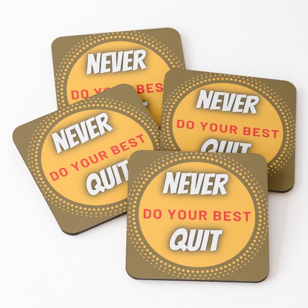 Item preview, never do your best quit designed and sold by VinCut.