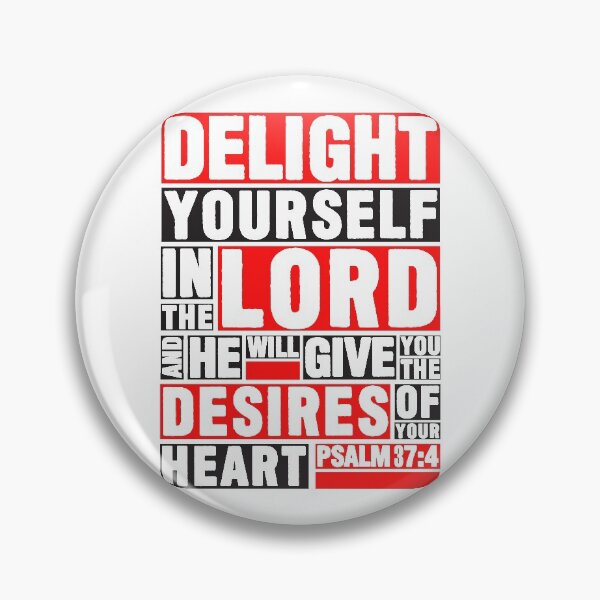 Item preview, Psalm 37:4 Delight yourself in the LORD designed and sold by plushism.
