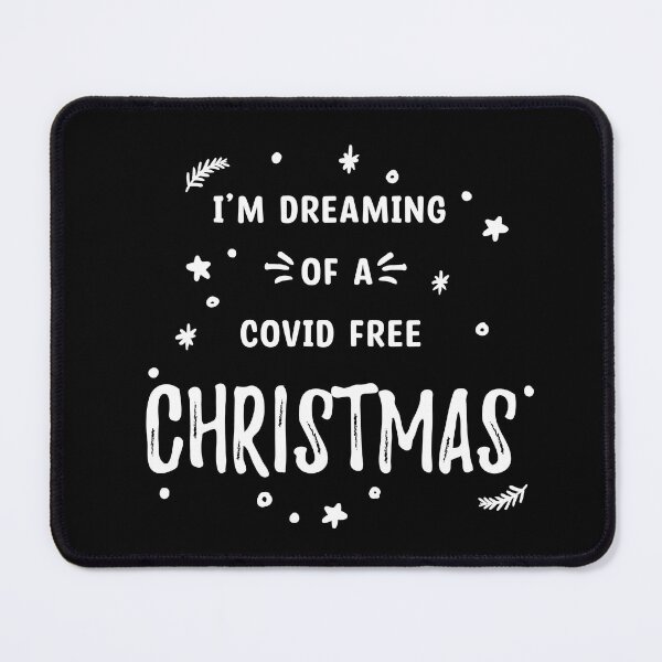 Item preview, I’m Dreaming Of A Covid Free Christmas - Black and White designed and sold by TheMajesticGoat.