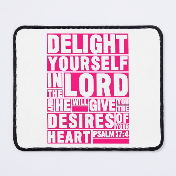 Item preview, Psalm 37:4 Delight yourself in the LORD designed and sold by plushism.