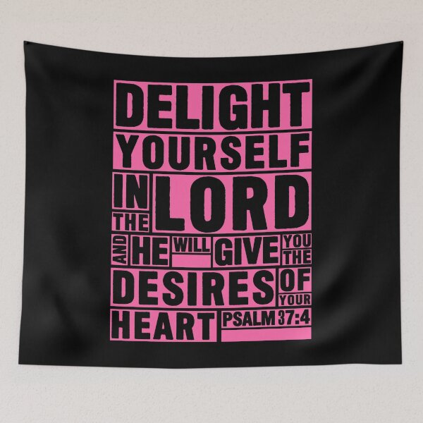 Item preview, Psalm 37:4 Delight yourself in the LORD designed and sold by plushism.