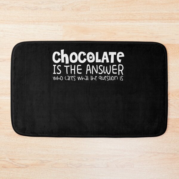 Item preview, Chocolate is the answer funny idea gift for Chocolate lover designed and sold by wi trendshop.