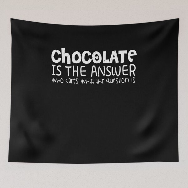 Item preview, Chocolate is the answer funny idea gift for Chocolate lover designed and sold by wi trendshop.