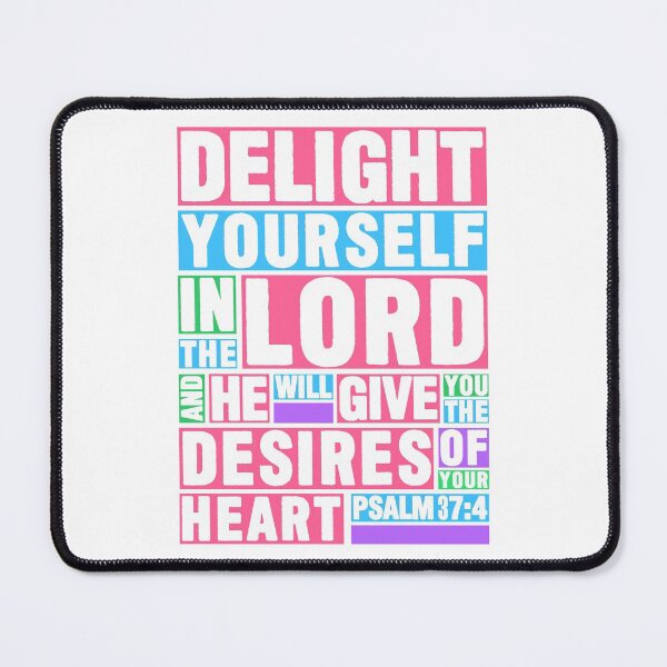 Item preview, Psalm 37:4 Delight yourself in the LORD designed and sold by plushism.
