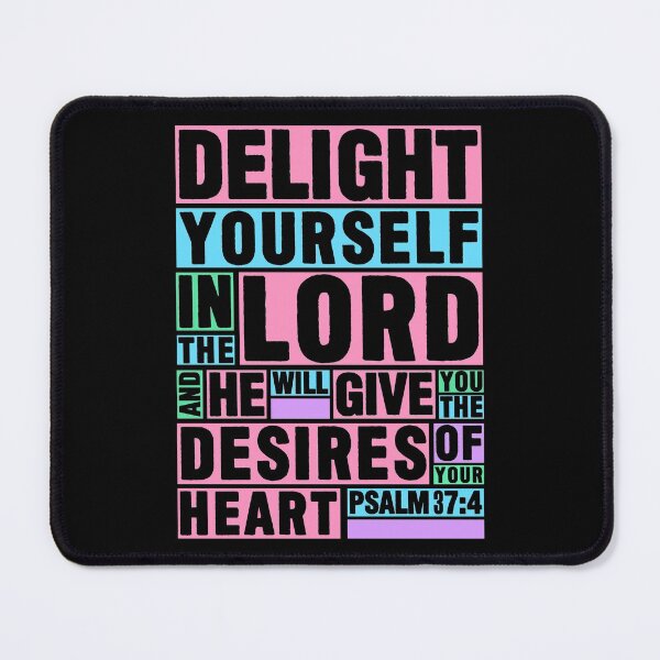 Item preview, Psalm 37:4 Delight yourself in the LORD designed and sold by plushism.