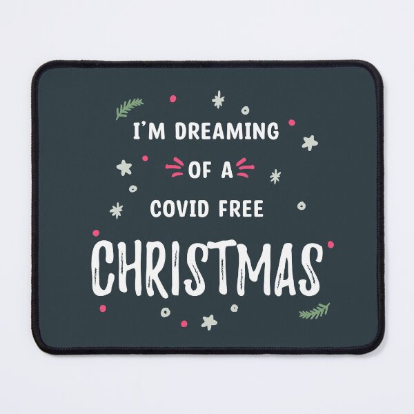 Item preview, I’m Dreaming Of A Covid Free Christmas - Xmas colors designed and sold by TheMajesticGoat.