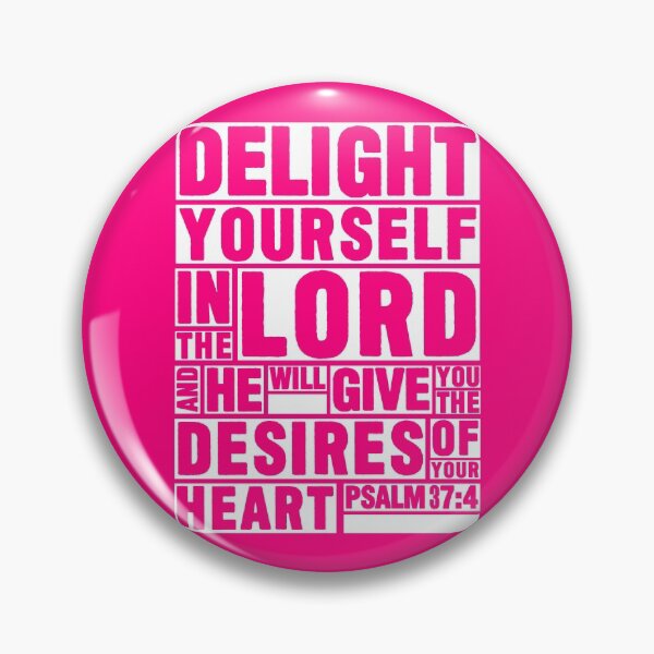 Item preview, Psalm 37:4 Delight yourself in the LORD designed and sold by plushism.