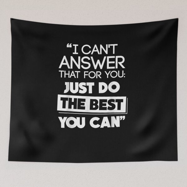 Item preview, i Can't Answer That For You Just Do the Best You Can designed and sold by wi trendshop.