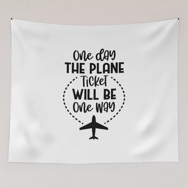 Item preview, One Day The Plane Ticket Will Be One Way designed and sold by print hasan.