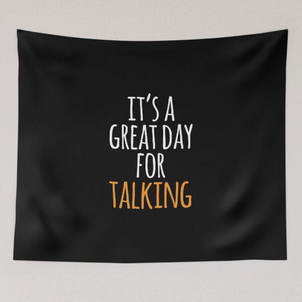 Item preview, It's a Great Day for Talking designed and sold by kindxinn.