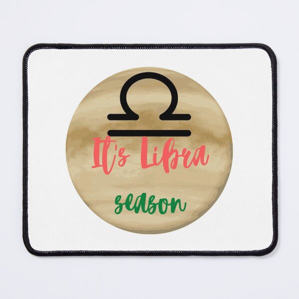 Item preview, It's Libra Season artwork designed and sold by Lorify.