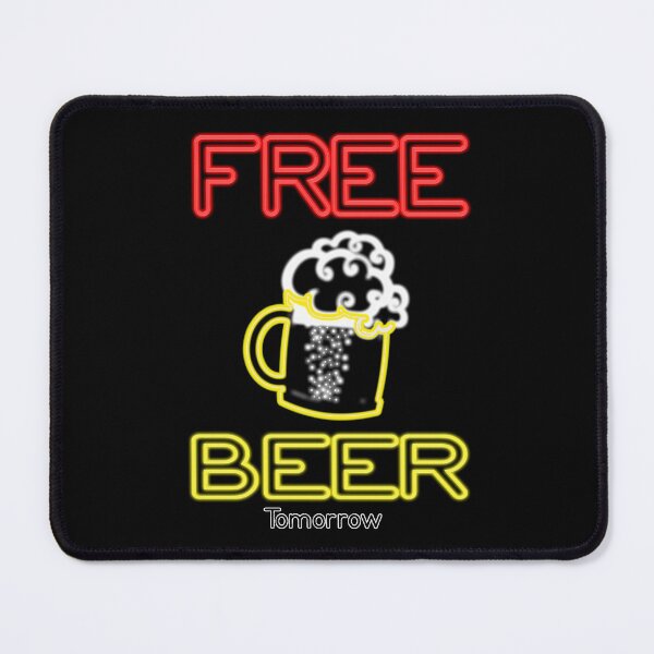 Item preview, Free Beer Tomorrow Funny Neon Sign Bar Style  Drinking  designed and sold by funnytshirtemp.