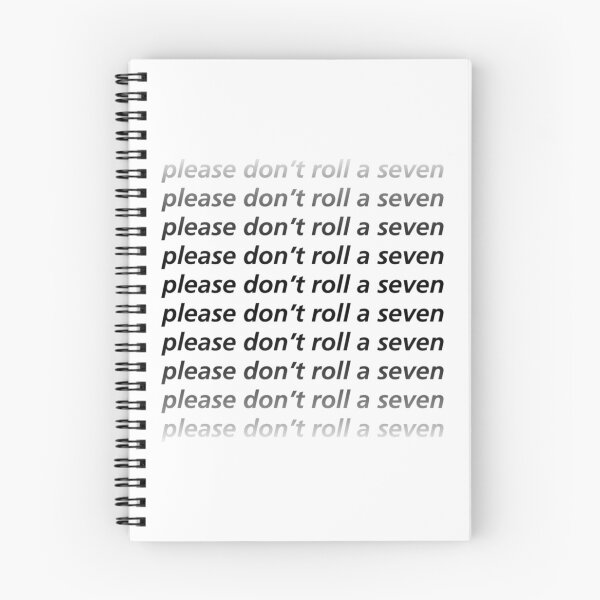 Item preview, Please Don_t Roll a Seven (Black Text)   designed and sold by SarahBurnss.