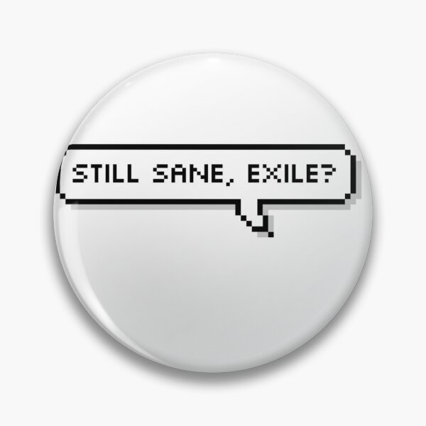Item preview, still sane, EXILE?  designed and sold by AnimeWorld8.