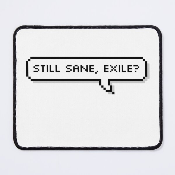 Item preview, still sane, EXILE?  designed and sold by AnimeWorld8.