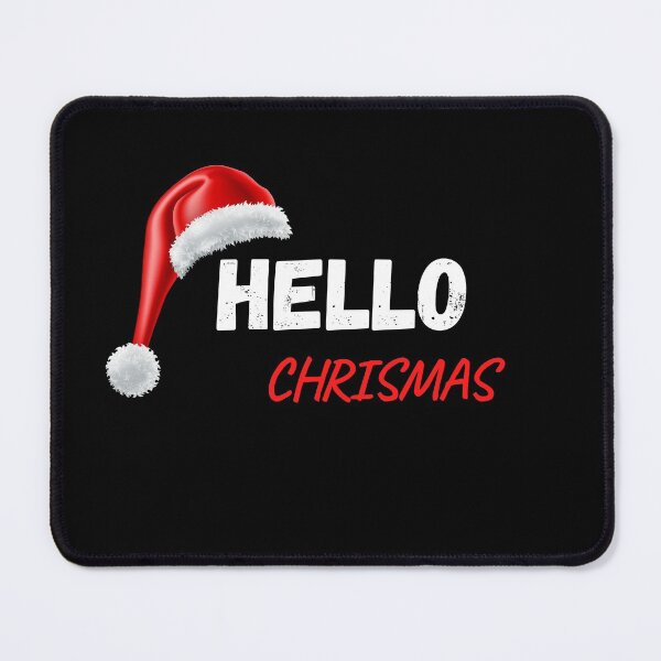 Hello chrismas Mouse Pad