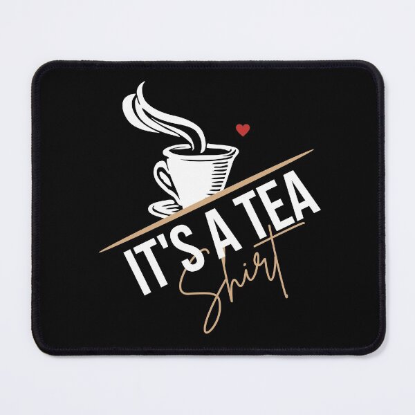 Item preview, It's a tea shirt - Funny Tea Lover designed and sold by biwdrawing.