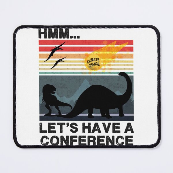 Item preview, Lets Have A Conference - Climate Change Action   designed and sold by SassPotCo.