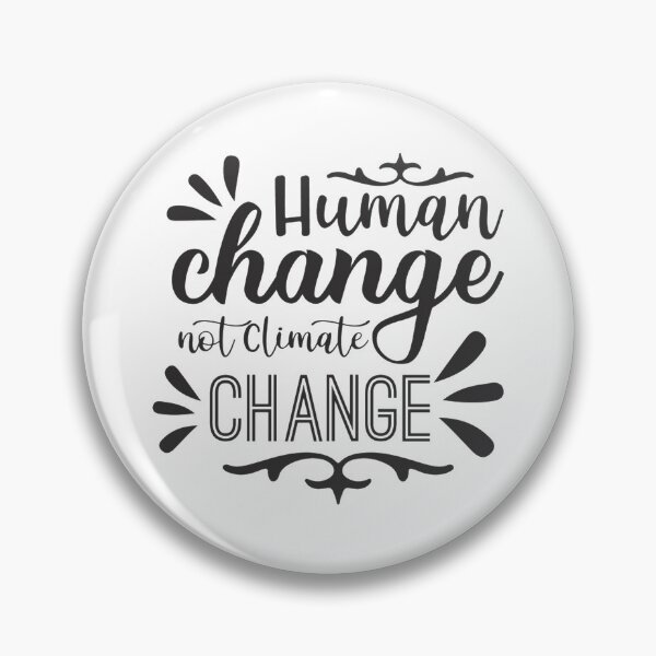 Item preview, Human Change Not Climate Change      designed and sold by SassPotCo.