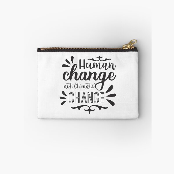 Item preview, Human Change Not Climate Change      designed and sold by SassPotCo.
