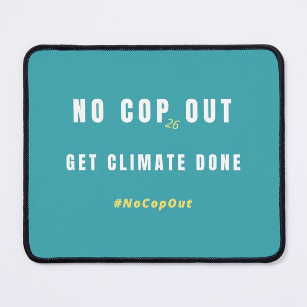 Item preview, No Cop Out - Get Climate Done   designed and sold by SassPotCo.