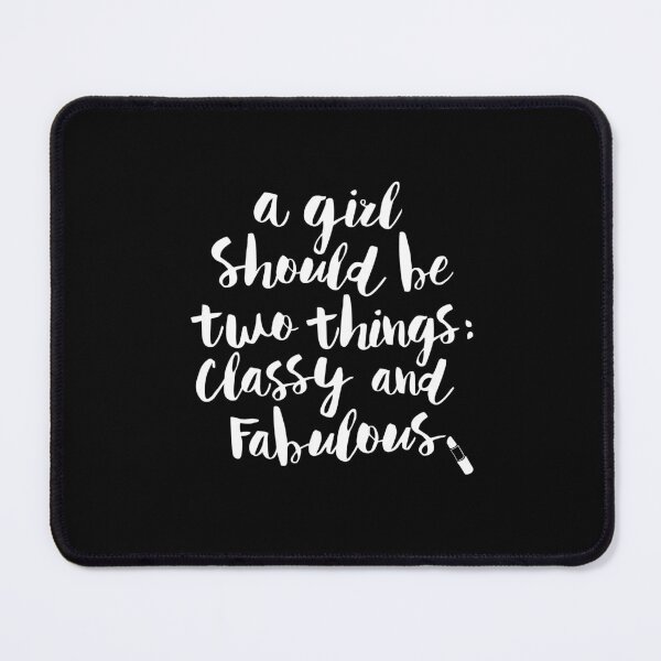 Item preview, A Girl Should Be Two Things Classy and Fabulous designed and sold by MotivatedType.
