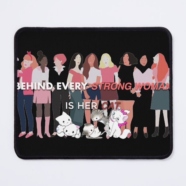 Item preview, Behind Every Strong Woman is her CAT designed and sold by Marwad Haveli.