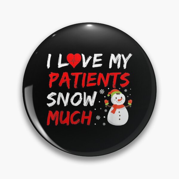 Item preview, I Love My Patients Snow Much - Funny Xmas Nurse Gift designed and sold by Zyphrost ★★★★★ (✔).