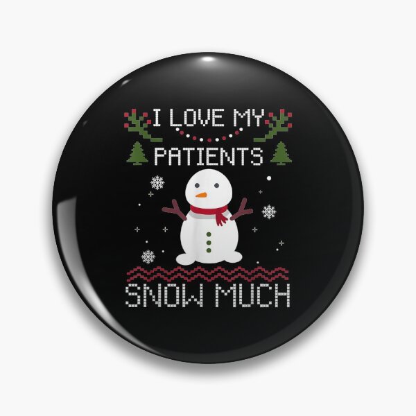 Item preview, I Love My Patients Snow Much - Funny Xmas Nurse Gift designed and sold by Zyphrost ★★★★★ (✔).
