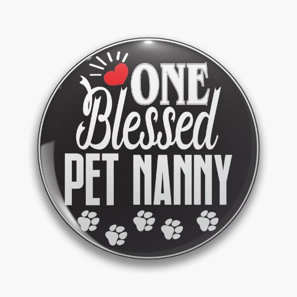 Item preview, One blessed pet nanny and pet sitter designed and sold by Tanya Mihe.