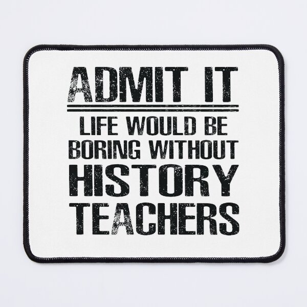 Item preview, History Teacher Funny Saying designed and sold by woodesigner.