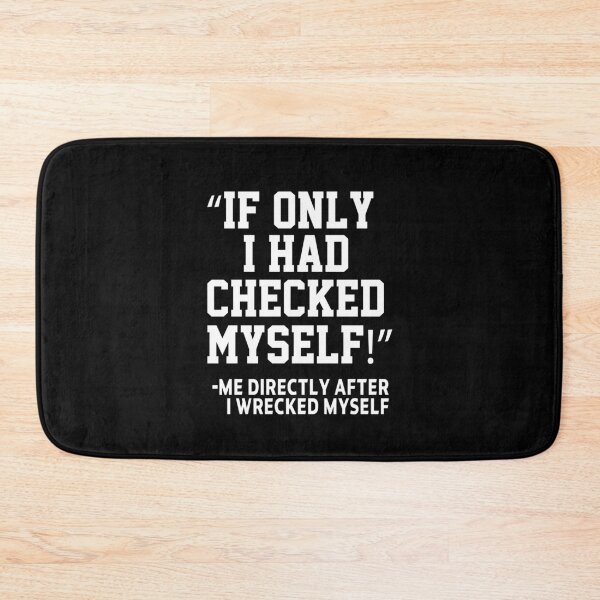 Item preview, funny sarcastic offended saying IF ONLY I HAD CHECKED MYSELF gift  Birthday Meme Girlfriend boyfriend designed and sold by joygift369.