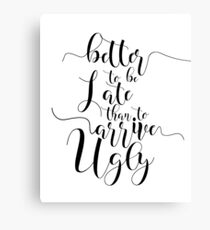 GIRLS ROOM DECOR Bathroom Decor Bathroom Sign Better To Be Late Than Arrive Ugly Typography Print Gift For Her Makeup Quote Quote Prints Canvas Print