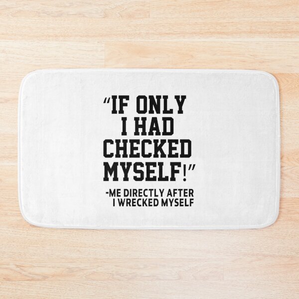 Item preview, funny sarcastic offended saying IF ONLY I HAD CHECKED MYSELF gift  Birthday Meme Girlfriend boyfriend designed and sold by joygift369.