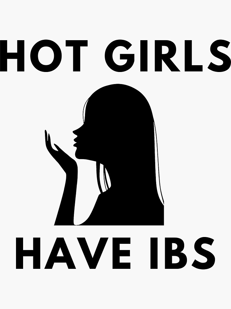 Hot Girls Have Ibs Sticker By Rmeenaart Redbubble 2334