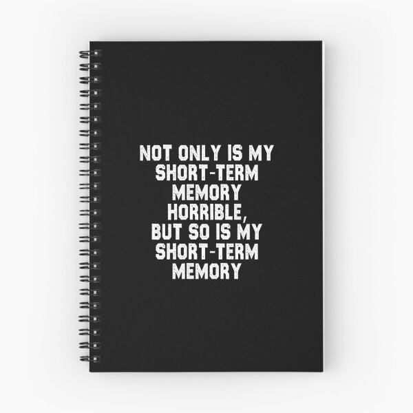 Item preview, funny sarcastic offended saying NOT ONLY IS MY SHORT-TERM MEMORY HORRIBLE, BUT SO IS MY SHORT-TERM MEMORY gift  Birthday Meme  designed and sold by joygift369.