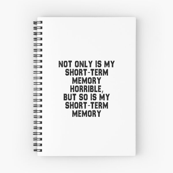 Item preview, funny sarcastic offended saying NOT ONLY IS MY SHORT-TERM MEMORY HORRIBLE, BUT SO IS MY SHORT-TERM MEMORY gift  Birthday Meme  designed and sold by joygift369.