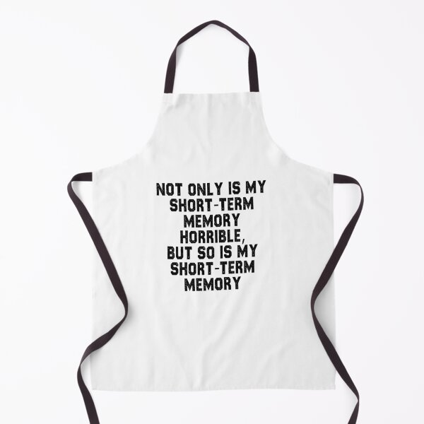 Item preview, funny sarcastic offended saying NOT ONLY IS MY SHORT-TERM MEMORY HORRIBLE, BUT SO IS MY SHORT-TERM MEMORY gift  Birthday Meme  designed and sold by joygift369.