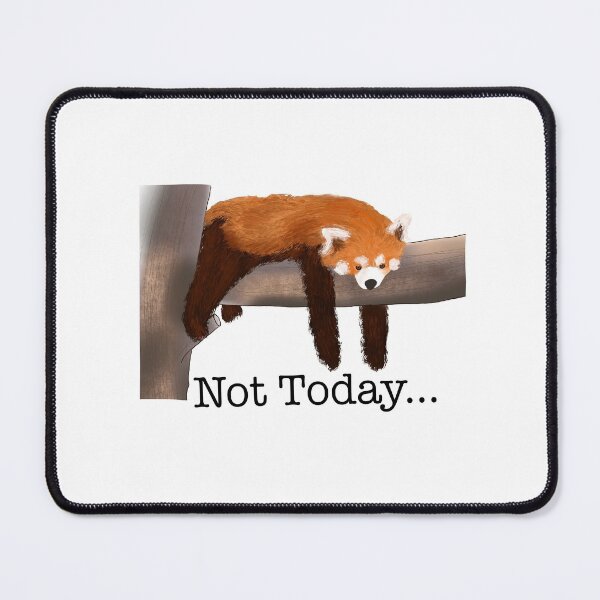 Item preview, Not today Red panda designed and sold by PolosPolis.
