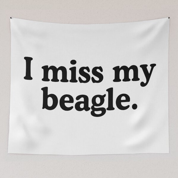 Item preview, I Miss My Beagle designed and sold by allysmar.