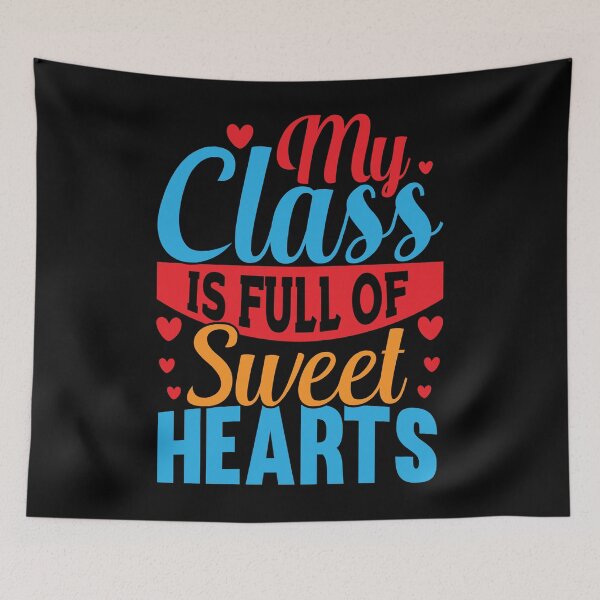Item preview, My Class Is Full Of Sweethearts Funny Teacher Valentine designed and sold by mohalaz.
