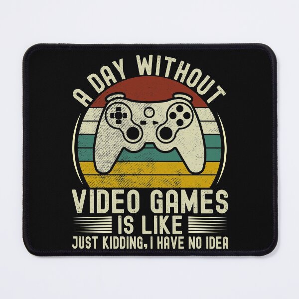 Item preview, A DAY WITHOUT VIDEO GAMES IS LIKE FUNNY GAMING designed and sold by KGN CREATIVITY.