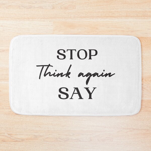 Item preview, Stop, think again, say.  designed and sold by Moonlight-Art-.